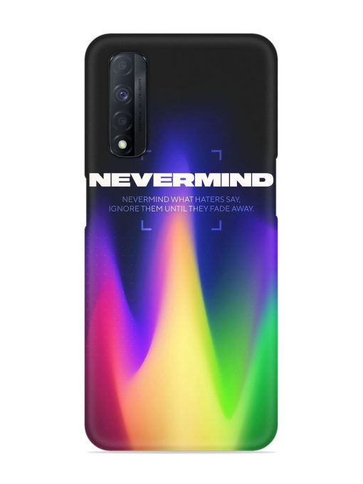 Nevermind Snap Case for Realme Narzo 30 (4G) Edge Zapvi