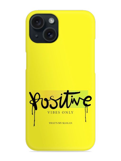 Positive Vibes Only Snap Case Edge Zapvi