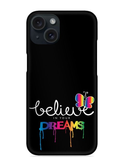 Believe Your Dreams Snap Case Edge Zapvi